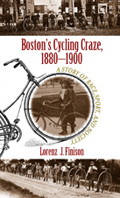 Boston’s Cycling Craze 1880-1900